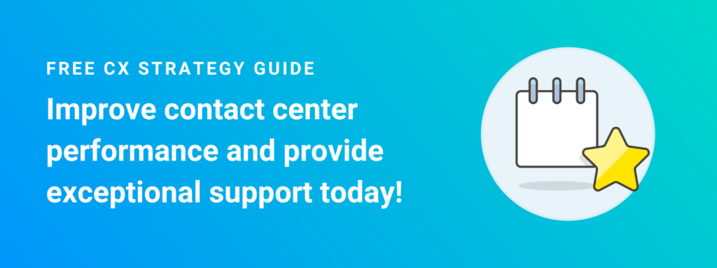 Banner image with an icon of a notepad with a gold star in front of it. The banner reads: Free CX strategy guide. Improve contact center performance and provide exceptional support today!
